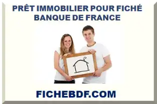 PRÊT IMMOBILIER POUR FICHÉ BDF 2026